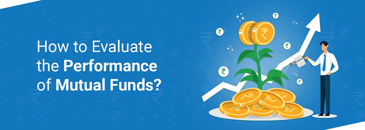How To Evaluate The Performance Of Mutual Funds