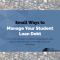 How To Effectively Manage Student Loan Debt