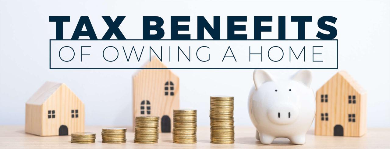 What Are The Tax Benefits Of Home Ownership