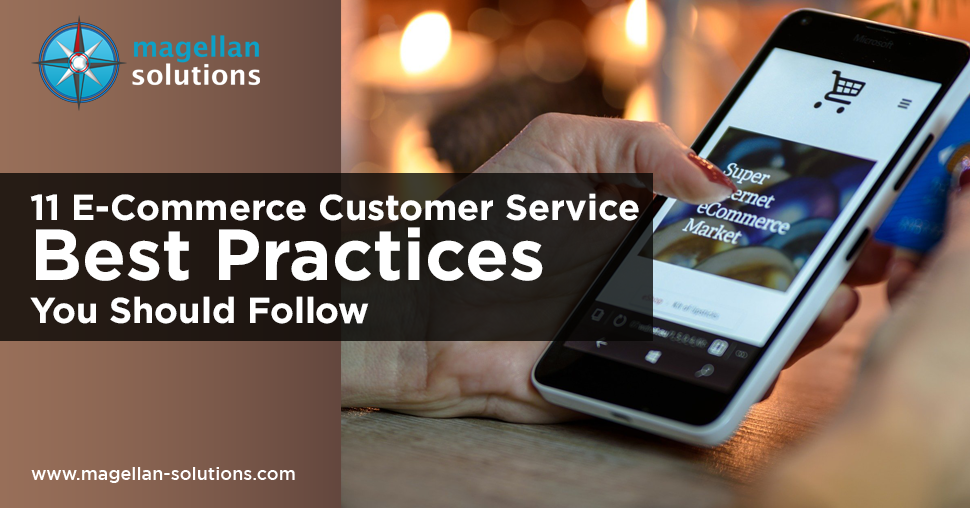 11 E-Commerce Customer Service Best Practices