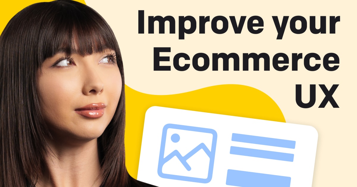 9 steps To Improve Your Ecommerce user experience Steps To Improve E-Commerce Website User Experience Design